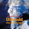 Volcanic ash cloud – really a surprise?